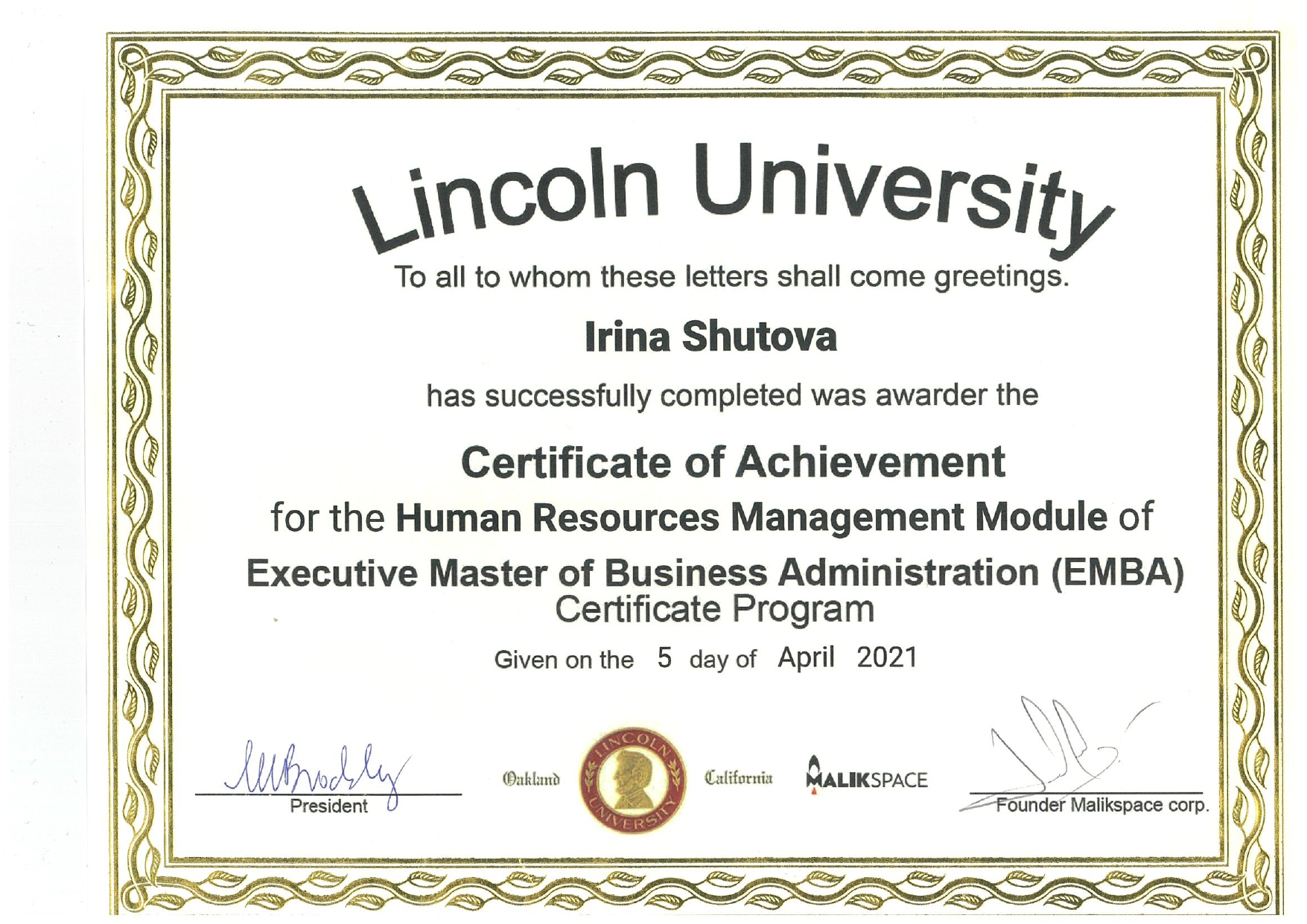 прошла обучение в Lincoln University по направлению Human Resources Management (EMBA)